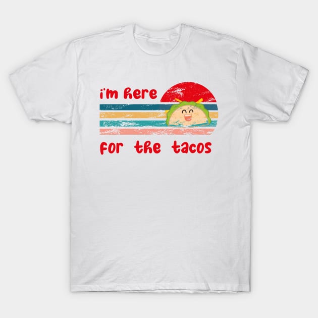 Im Here For The Tacos funny vintage T-Shirt by ismail_store